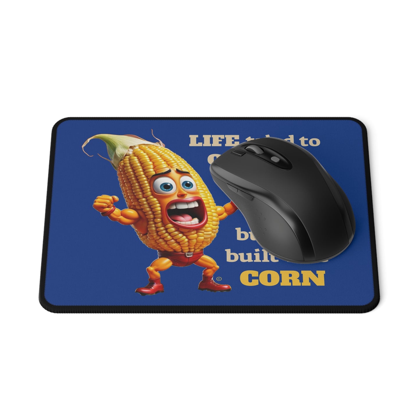 Fun BUILT LIKE CORN-Gaming Mouse Pad